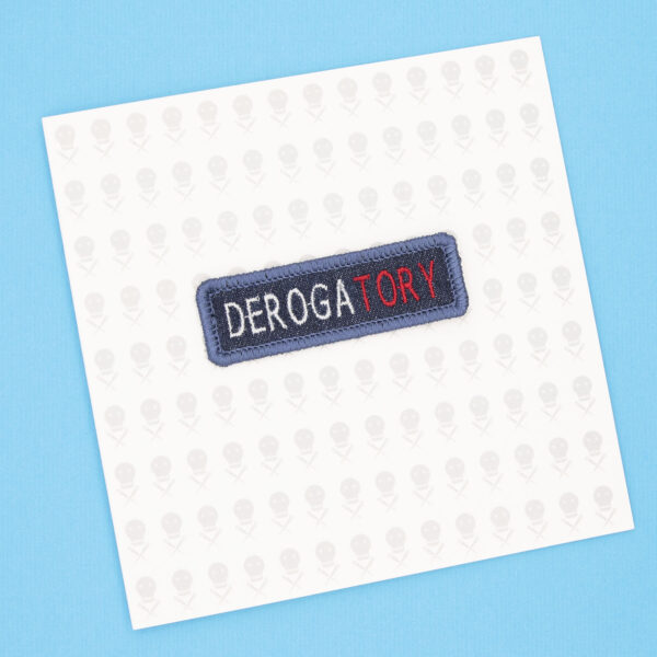 gifta crad with blue denim patch embroidered with the word DEROGATORY