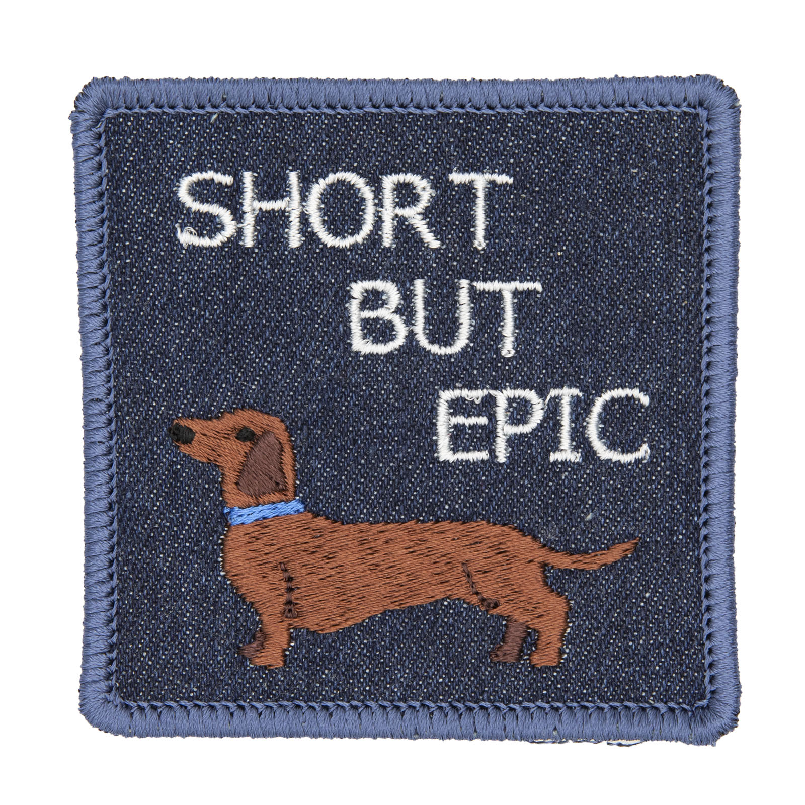 square embroidered patch picture of dachshund dog and text short but epic on blue denim
